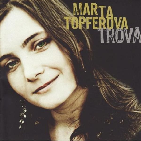 Marta2BTopferova2B 2BTrova - Marta Topferova - Trova 2009
