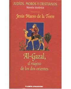 al gazal - Al-Gazal el viajero de los dos orientes - Jesús Maestro de la Torre (Voz humana)