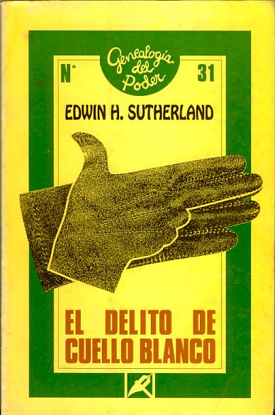 delitocuelloblanco - El delito de cuello blanco - Edwin H. Sutherland