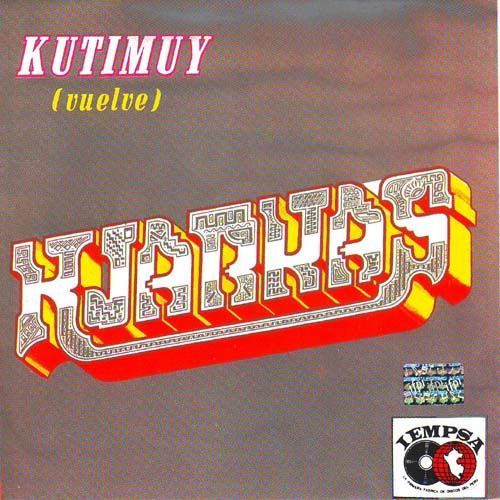 kutimuy - Kjarkas - Kutimuy (Vuelve) (1977)