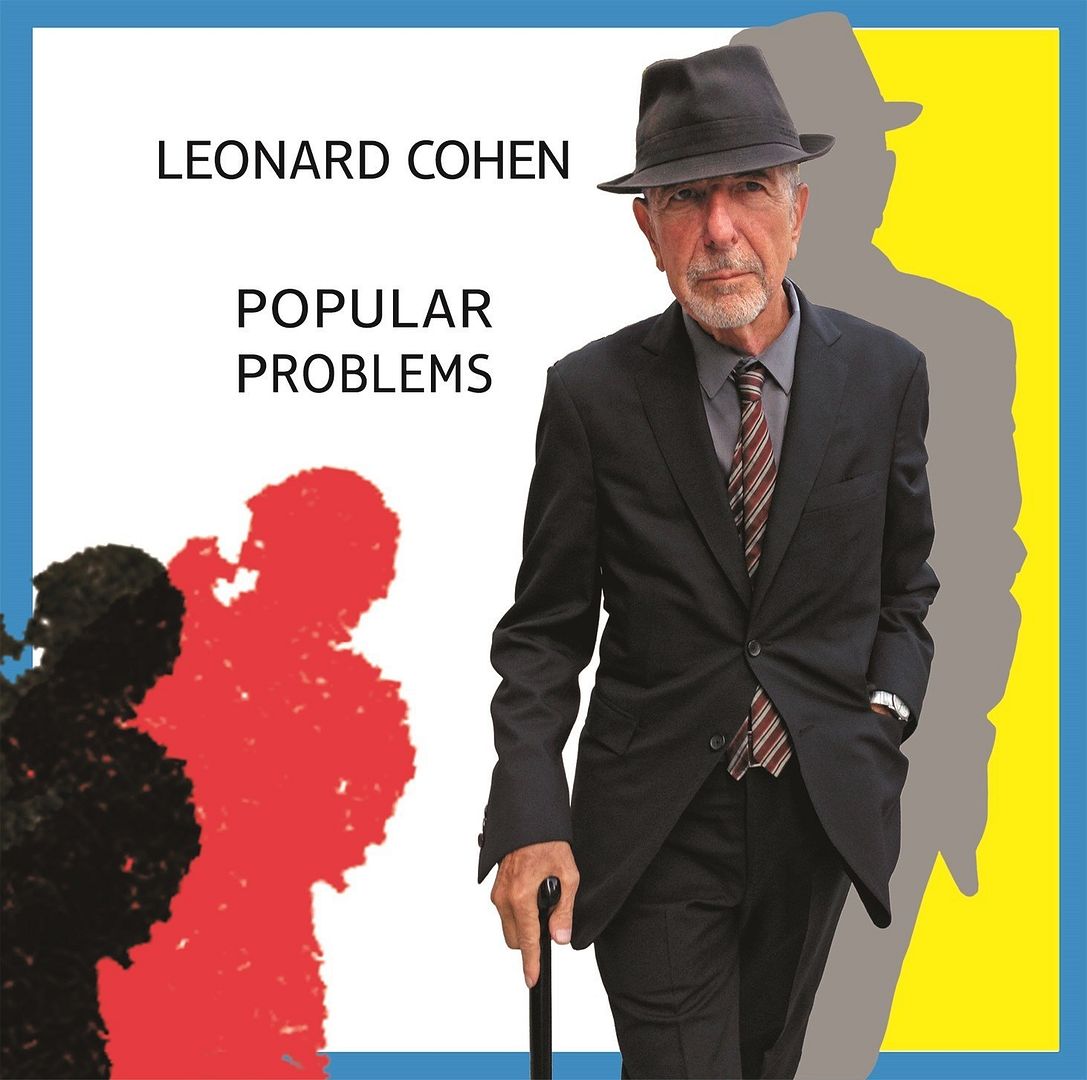 leonard cohen popular problems - Leonard Cohen - Popular Problems (2014)