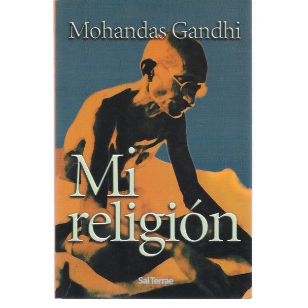 mi religion mohandas gandhi - Mi religion - Mahatma Gandhi
