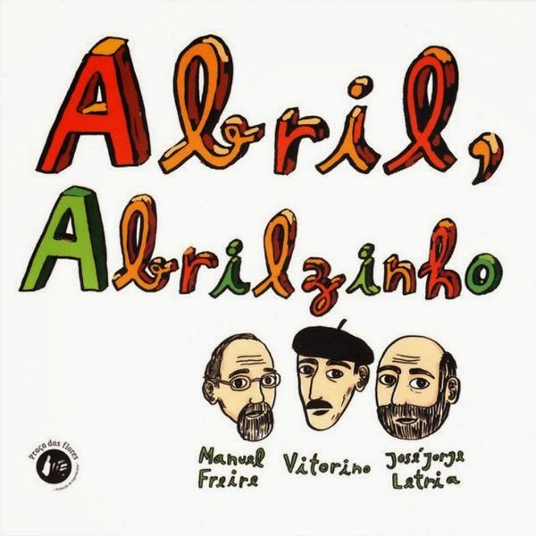 muy 103 - Manuel Freire, Vitorino e Jose Jorge Letria - Abril, Abrilzinho