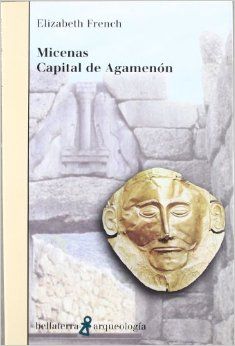 muy 43 - Micenas capital de Agamenon - Elisabeth French