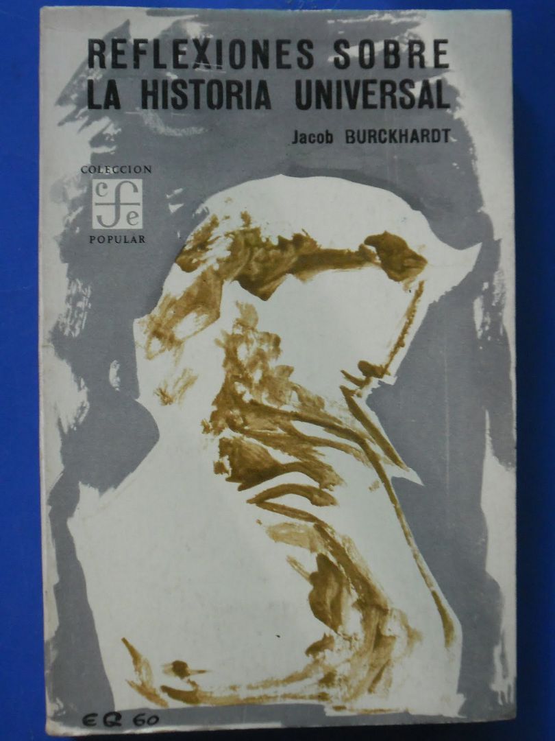 muy 74 - Reflexiones sobre la historia universal - Jacob Burckhardt