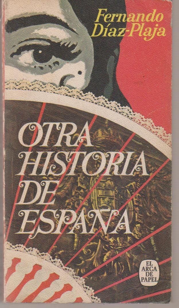otra historia de espana fernando diaz plaja 13596 MLA139726007 1234 F - Otra Historia De España - Fernando Diaz Plaja