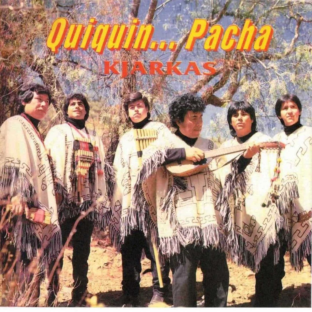 quiquin pacha front - Los kjarkas - Quiquin...Pacha (1995)
