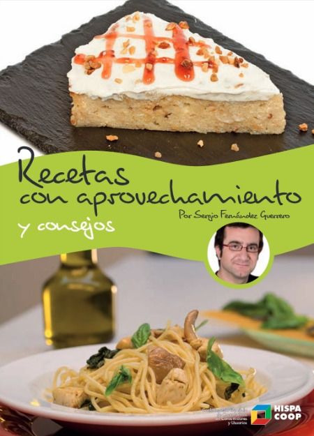 recetas aprovechamiento - Recetas con Aprovechamiento y Consejos - Sergio Fernández