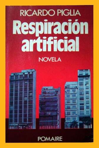 ricardo piglia respiracion artificial primera edicion 4069 MLA122534472 7045 O - Repiracion artificial - Ricardo Piglia