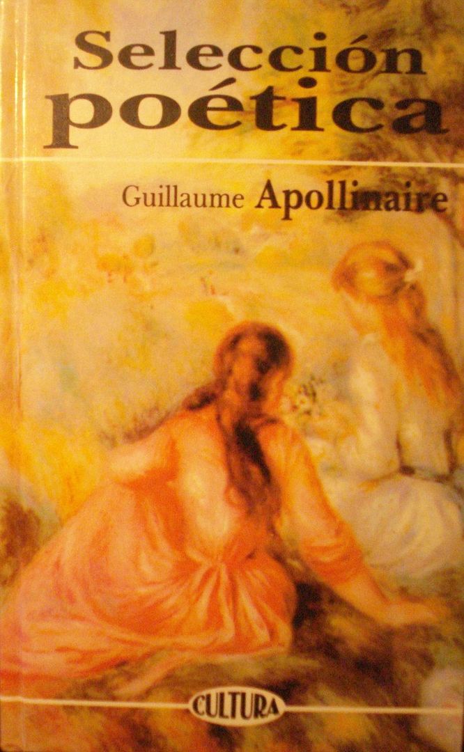 seleccion poetica de guillaume apollinaire 1677 MLU27058872 2008 F - Seleccion poetica - Guillaume Apollinaire