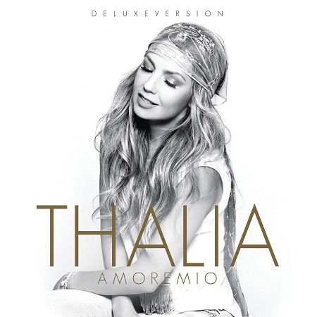 thalia - Thalia - Amore mio (Deluxe Edition) (2014)