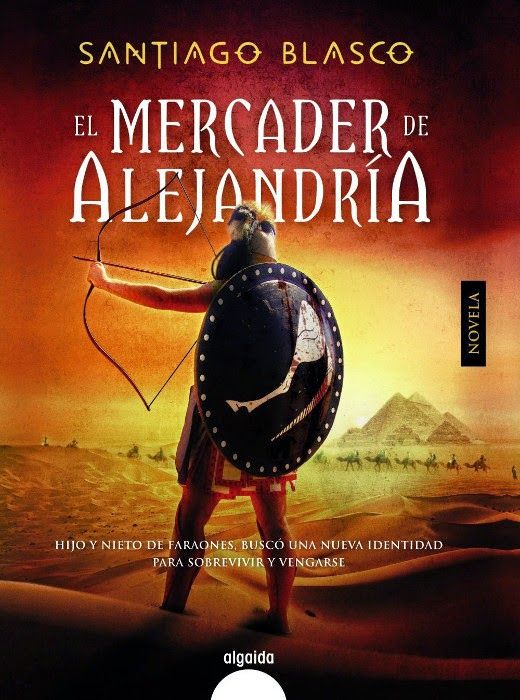 unademagiaporfavo LIBRO El mercader de Alejandria Santiago Blasco portada - El mercader de Alejandria - Santiago Blasco