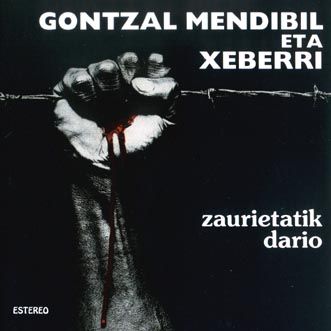 zaurietatikdario - Gontzal Mendibil eta Xeberri - Zaurietatik dario (1976)