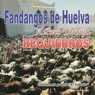 19366 1 - Manuel Requiebros - Fandangos de Huelva a Paco Toronjo (2010)