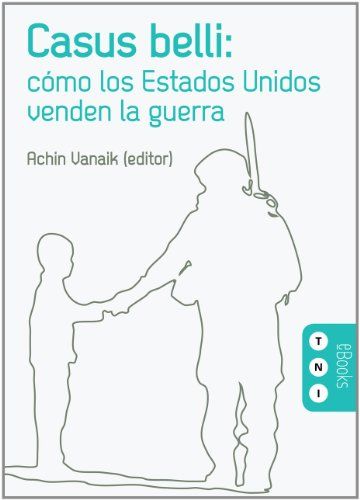 41lFsGPxOcL - Casus belli: cómo los Estados Unidos venden la guerra - A. Vanaik