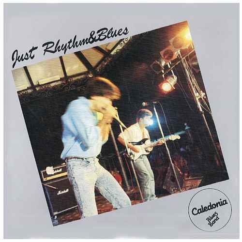 500x500 9 - Caledonia Blues Band - Just Rhythm & Blues