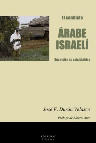 0 6 - El conflicto Arabe-Israeli. Una visión no estatolátrica
