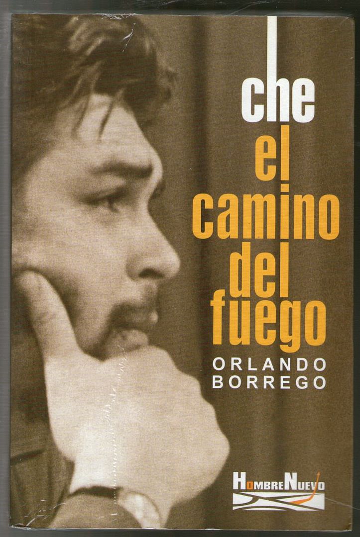 1 1025 - Che El camino del Fuego - Orlando Borrego