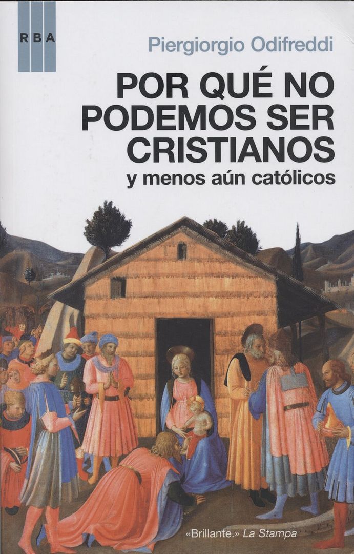 1 1442 - Por qué no podemos ser cristianos y menos aun católicos – Piergiorgio Odifreddi