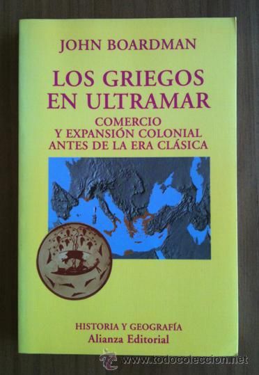 1 1557 - Los griegos en ultramar: comercio y expansión colonial antes de la era clásica - John Boardman