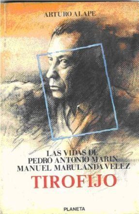1 1757 - Las vidas de Pedro Antonio Marín Manuel Marulanda Vélez Tirofijo