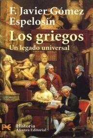 1 2079 - Los Griegos. Un Legado Universal - Francisco Javier Gómez Espelosín
