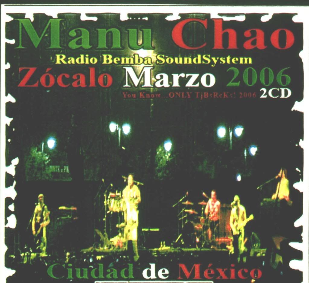 1 412 - Manu Chao - En Vivo Zocalo Marzo 2006