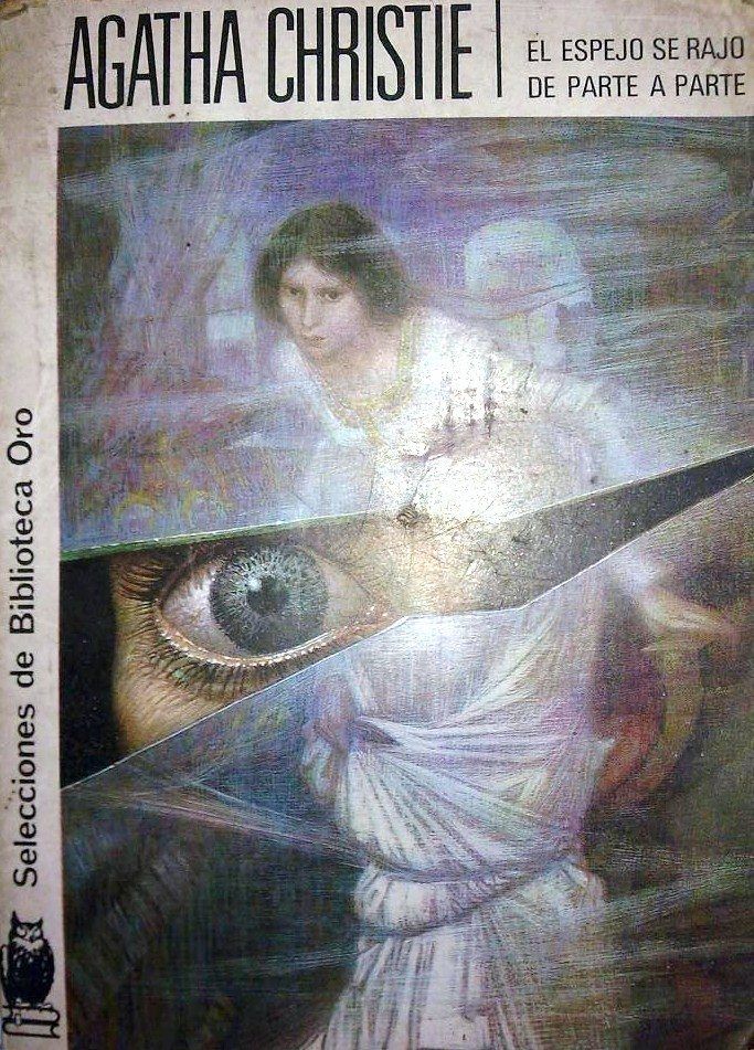 1 7 - El Espejo Se Rajo De Parte A Parte - Agatha Christie