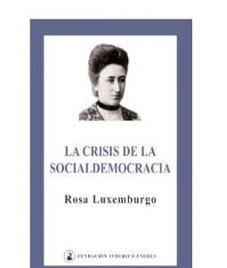 1 738 - Rosa Luxemburgo - La Crisis de la Socialdemocracia