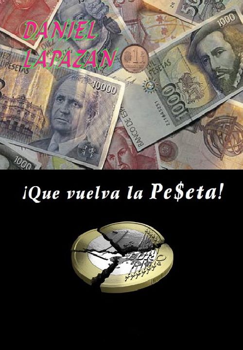 1 74 - ¡Que vuelva la Peseta! - Daniel Lapazano