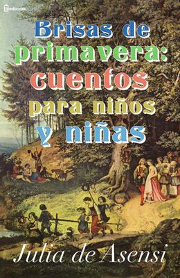 1 908 - Brisas de primavera: cuentos para niños y niñas - Julia de Asensi