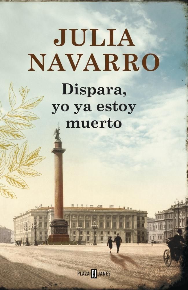 1 924 - Dispara, yo ya estoy Muerto - Julia Navarro