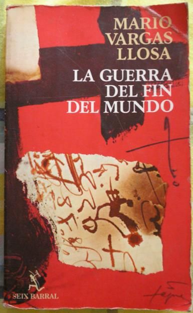 13795 la guerra del fin del mundo mario vargas llosa - La guerra del fin del mundo - Mario Vargas Llosa