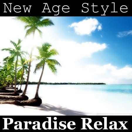 1403449624 new age style paradise relax 2014 - New Age Style. Paradise Relax (2014)