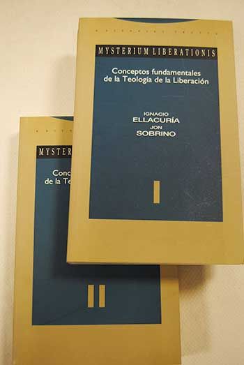 2 106 - Mysterium liberationis (Conceptos fundamentales de la Teología de la Liberación) - Ignacio Ellacuría & Jon Sobrino