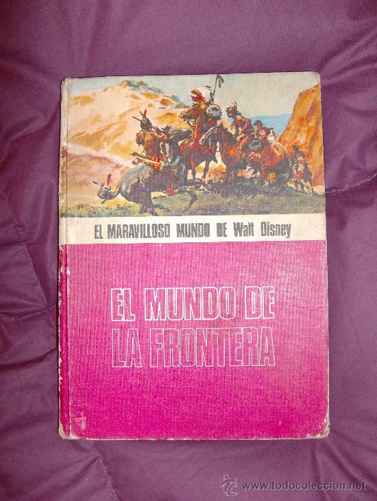 2 113 - El maravilloso mundo de Walt Disney. El mundo de la Frontera