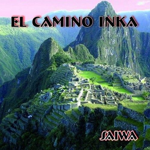2 3 - Saiwa - El Camino Inka MP3