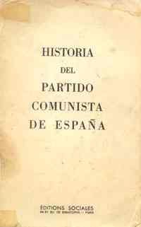 2 84 - Historia del Partido Comunista de España (desde su fundación en abril de 1920 hasta enero de 1960)