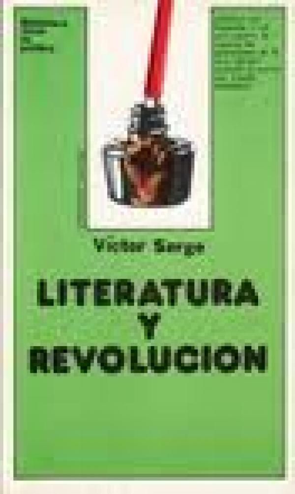 2bbd4e4981c8a9feb2d18dcff8b0e4ce XL  - Literatura y revolución - Víctor Serge
