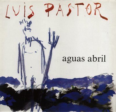 3 2 - Luis Pastor - Aguas de Abril