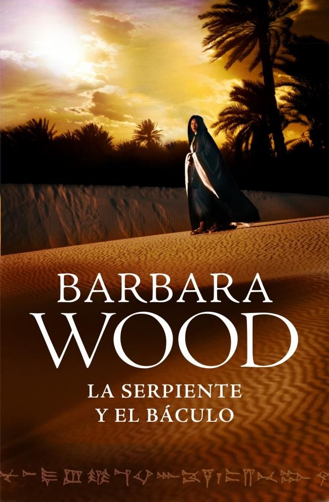 4 19 - La Serpiente y el Báculo - Barbara Wood