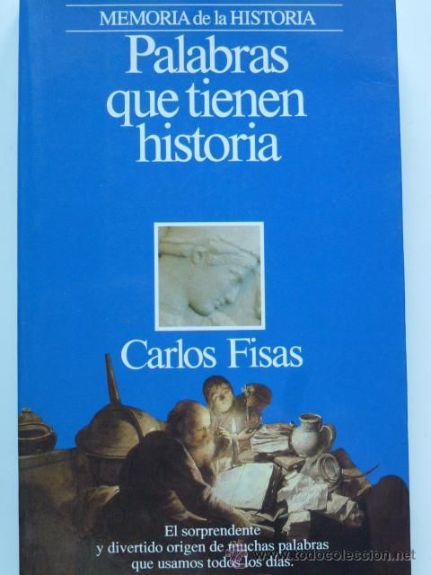47441697 - Palabras que tienen historia - Carlos Fisas