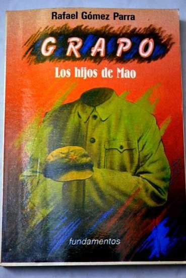 520580 - GRAPO. Los hijos de Mao - Rafael Gómez Parra