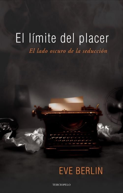 9788415410324 - El limite del placer - Eve Berlin
