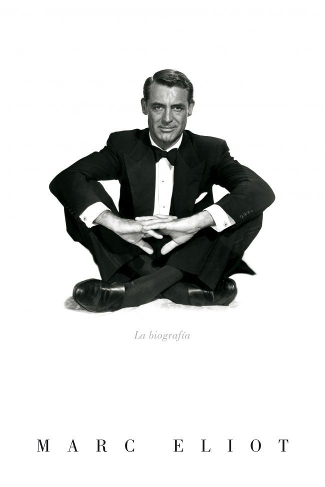 9788426416322 - Cary Grant. La Biografia - Marc Eliot