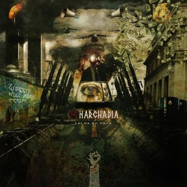 Anarchadia LetUsAllUnite2013 - Anarchadia - Let Us All Unite (2013)