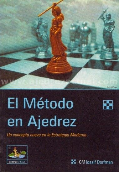 Elm25C325A9todo - El Metodo En Ajedrez (Chessy,2000) - Iosef DORFMAN