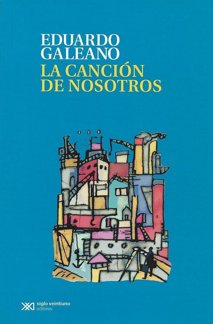 Galeano20Eduardo20 20La20cancioacuten20de20nosotros20Portada - La canción de nosotros - Eduardo Galeano