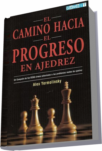Imagen2Blibro2BYermolinsky - El Camino Hacia el Progreso en Ajedrez - Yermolinsky