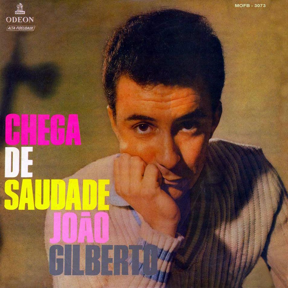 Joao Gilberto Chega De Saudade Frontal - João Gilberto - Chega de Saudade (2013)